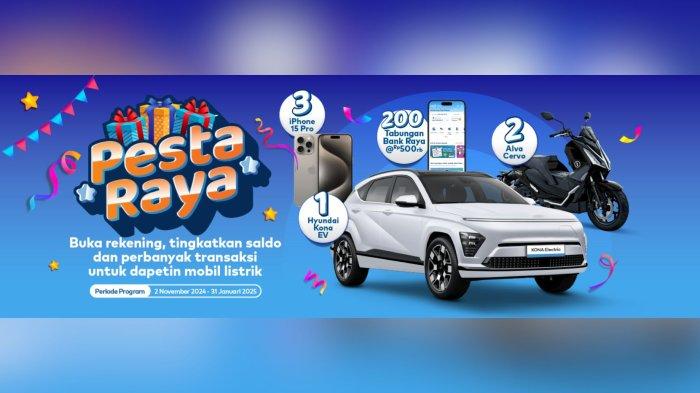 Bank Raya Gelar Pesta Raya, Nasabah Berpeluang Dapat Undian Mobil-Motor Listrik