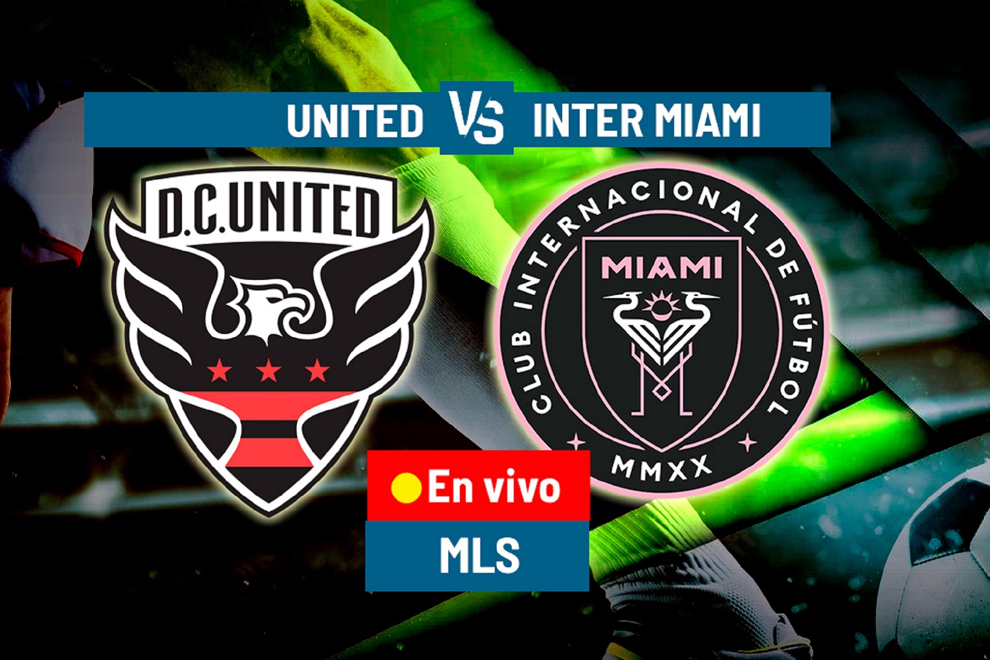 DC United - Inter Miami en vivo: Semana 30 de la MLS 2025 en directo