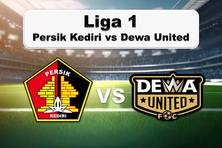 Link Live Streaming Dewa United Vs Persik Kediri di BRI Super League