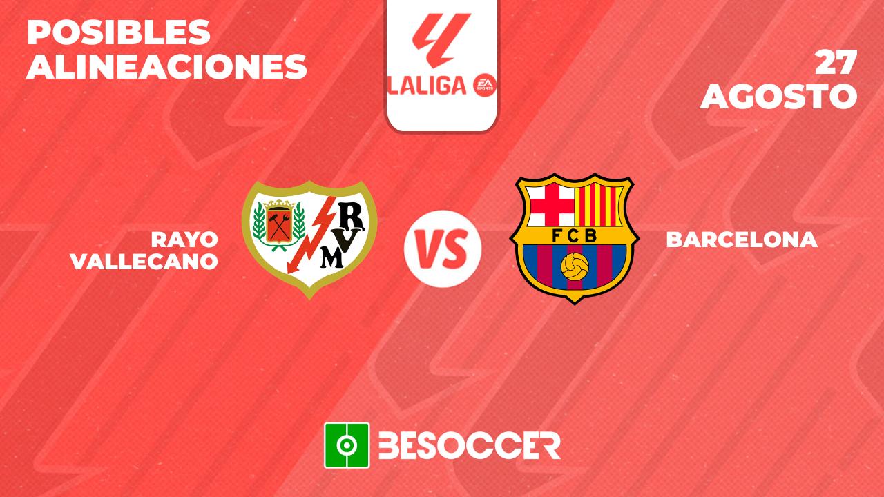 Rayo Vallecano vs Barcelona: Alineaciones de la J3 de LaLiga