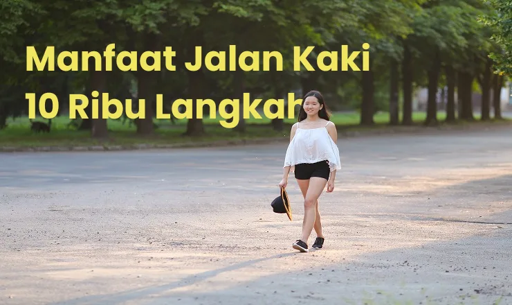 10 Ribu Langkah Sehari Vs Jalan Ala Jepang, Mana Lebih Baik untuk Jantung?