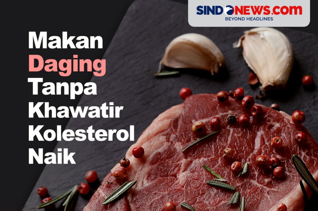 4 Cara Makan Daging Tanpa Takut Kolesterol : Okezone Women
