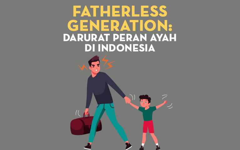 Indonesia Darurat Fatherless: Dekat dengan Ayah Bukan Berarti Manja