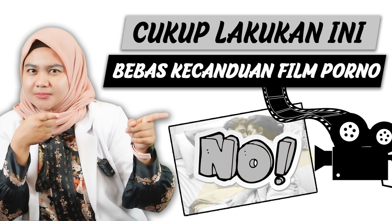 Kecanduan Film Porno? Ada 4 Cara Mengatasinya