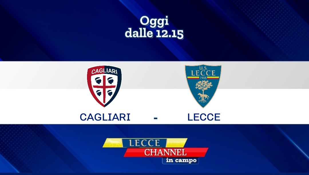 L’anticipo della giornata di Serie A su TeleRama: segui Lecce-Cagliari con Lecce Channel in Campo