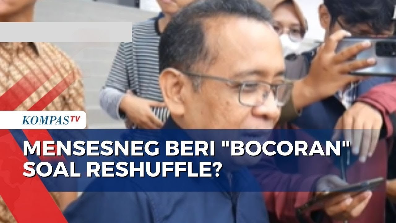 Mensesneg soal Reshuffle Kabinet Jilid 2: Enggak Ada Orang Siapa, Orang Siapa