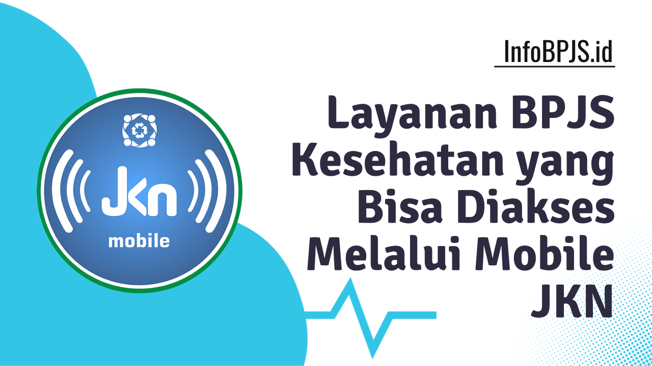 Nggak Perlu Keluar, Layanan JKN BPJS Kesehatan Bisa Diakses dari Rumah