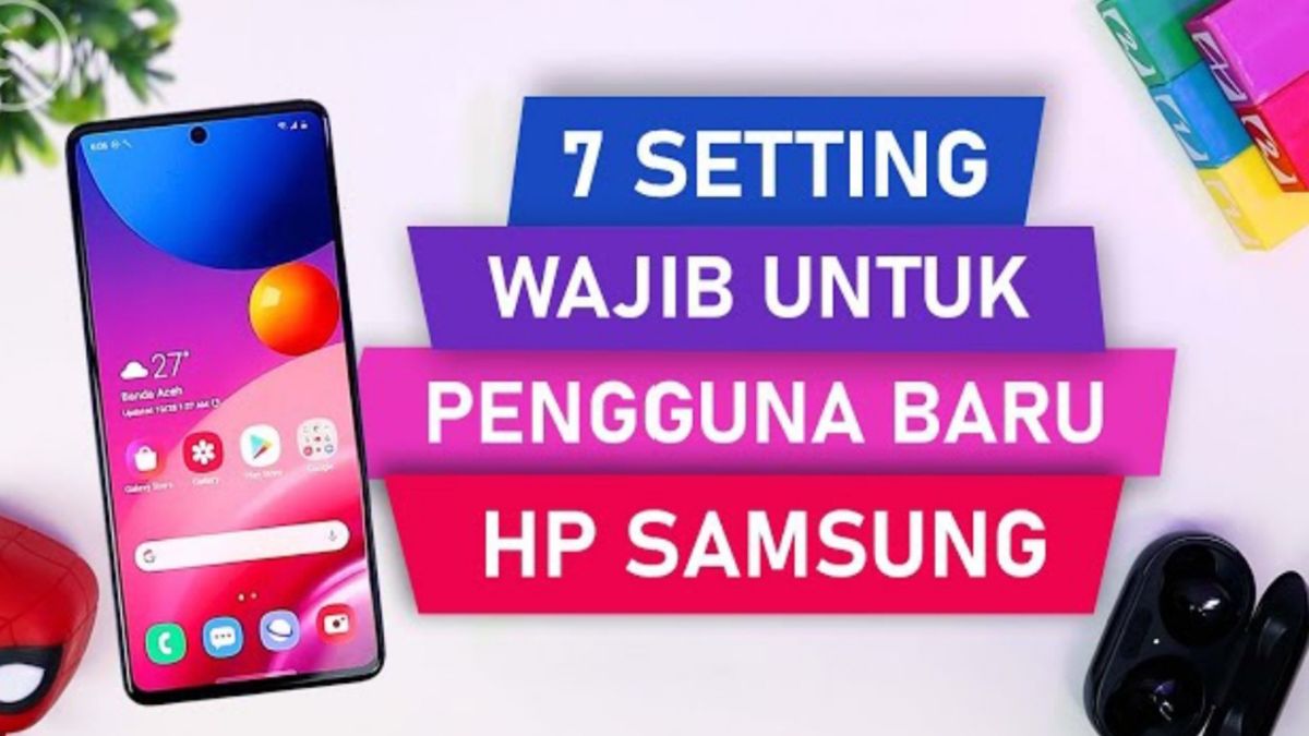 Peringatan untuk Pengguna Samsung, Update HP Kamu Sekarang!