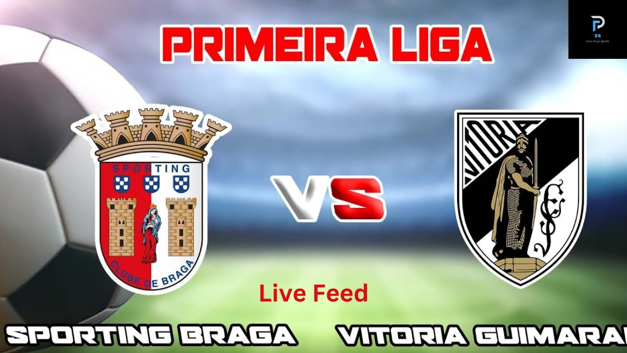 Prediksi Vitoria Guimaraes vs Braga, Portugal Primeira 21 September 2025