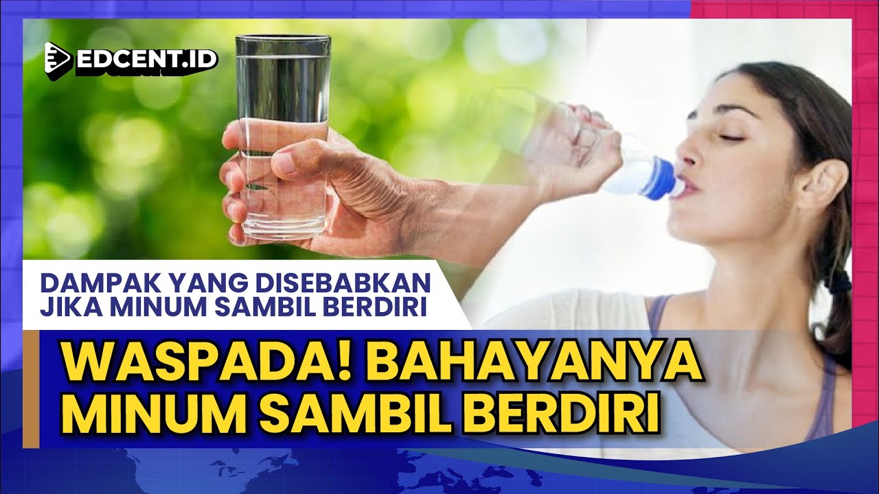 Ternyata Minum Sambil Berdiri Bisa Berdampak pada Kesehatan, Picu 7 Kondisi Ini